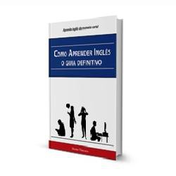 Como Aprender Inglês - O guia definitivo